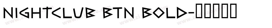 Nightclub BTN Bold字体转换